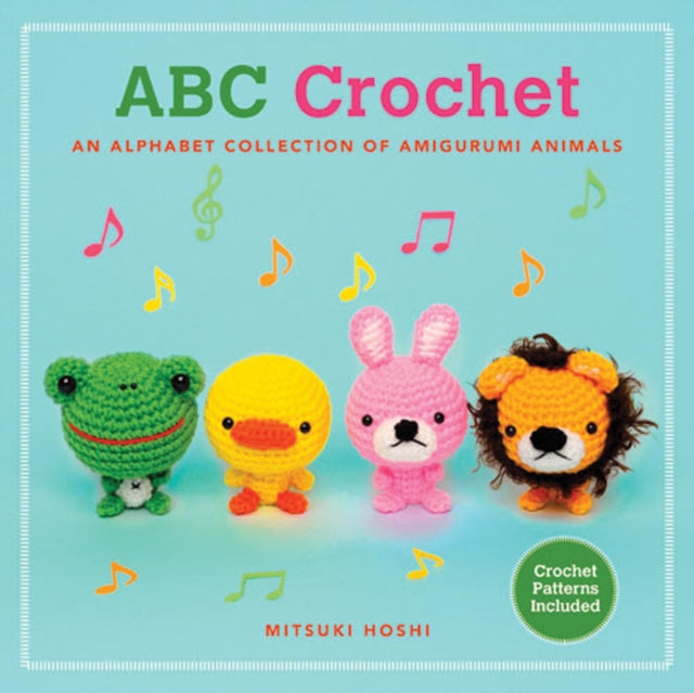 ABC Crochet: An Alphabet Collection of Amigurumi Animals