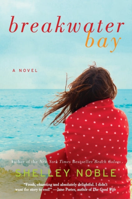 Breakwater Bay: A Novel