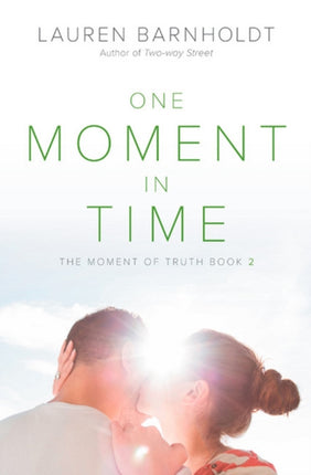 One Moment in Time 2 Moment of Truth