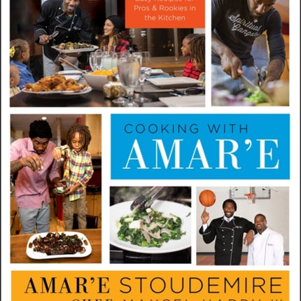 Cooking With Amar'e: An NBA All-Star's Kitchen Playbook