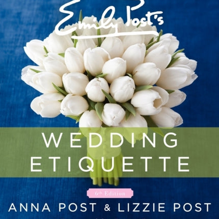 Emily Post's Wedding Etiquette, 6e