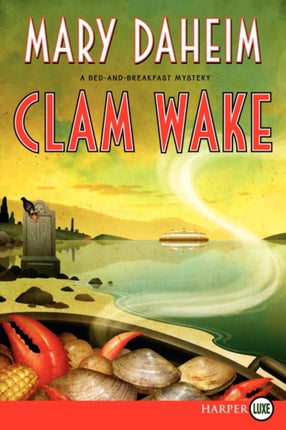 Clam Wake: A Bed-and-Breakfast Mystery [Large Print]