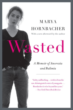 Wasted: A Memoir of Anorexia and Bulimia