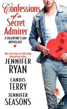 Confessions of a Secret Admirer: A Valentine's Day Anthology