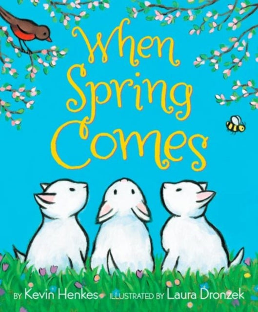 When Spring Comes: An Easter And Springtime Book For Kids