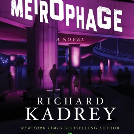 Metrophage: A Novel