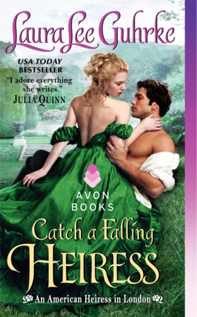 Catch a Falling Heiress: An American Heiress in London