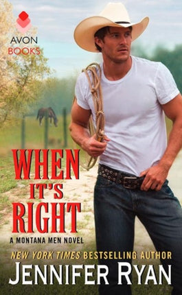 When it's Right: A Montana Men Novel