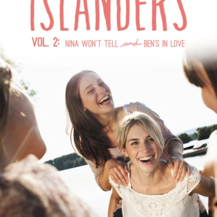 The Islanders: Volume 2: Nina Won't Tell and Ben's in Love