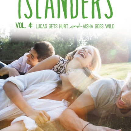 The Islanders: Volume 4: Lucas Gets Hurt and Aisha Goes Wild