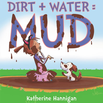 Dirt  Water  Mud