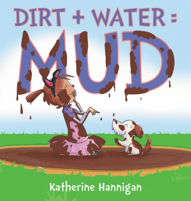 Dirt  Water  Mud
