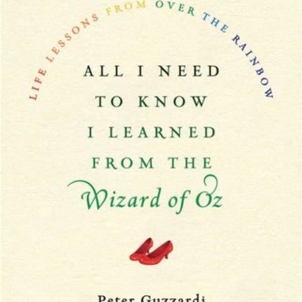 Emeralds of Oz: Life Lessons from Over the Rainbow