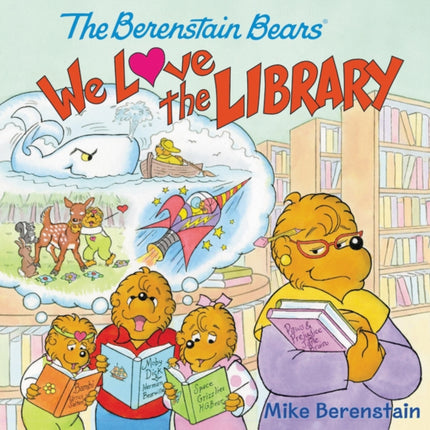 The Berenstain Bears: We Love the Library