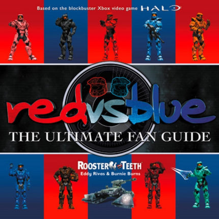 Red vs. Blue The Ultimate Fan Guide