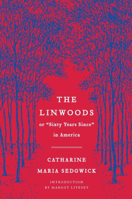 The Linwoods: or, "Sixty Years Since" in America