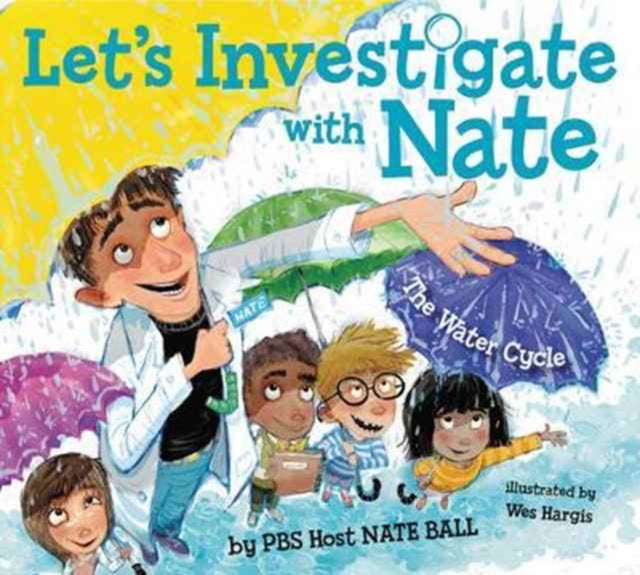 Lets Investigate with Nate 1 The Water Cycle