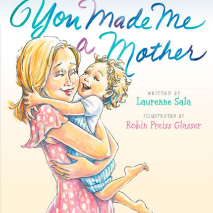 You Made Me A Mother