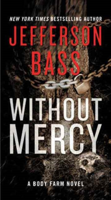 Without Mercy: A Body Farm Novel