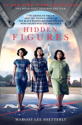 Hidden Figures: The Story of the African-American Women Who Helped Win the Space Race