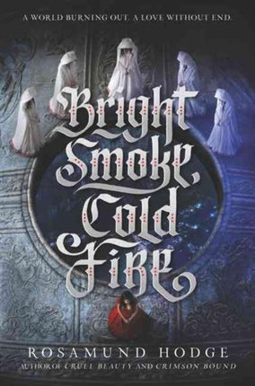 Bright Smoke Cold Fire 1