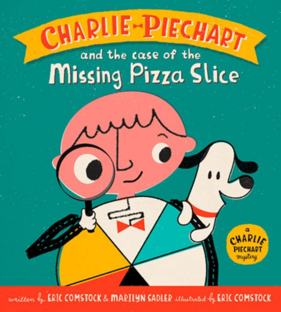 Charlie Piechart and the Case of the Missing Pizza Slice