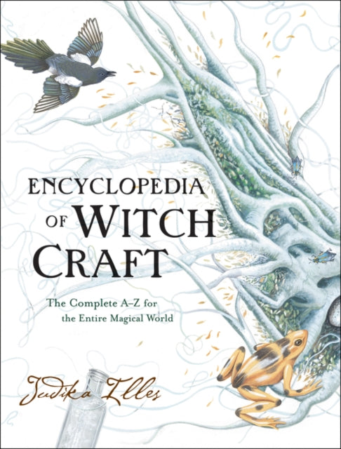 Encyclopedia of Witchcraft: The Complete A-Z for the Entire Magical World