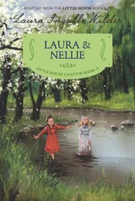 Laura & Nellie: Reillustrated Edition