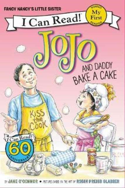 Fancy Nancy: JoJo and Daddy Bake a Cake