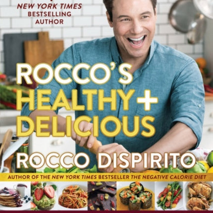 Rocco's Healthy & Delicious: More than 200 (Mostly) Plant-Based Recipes for Everyday Life