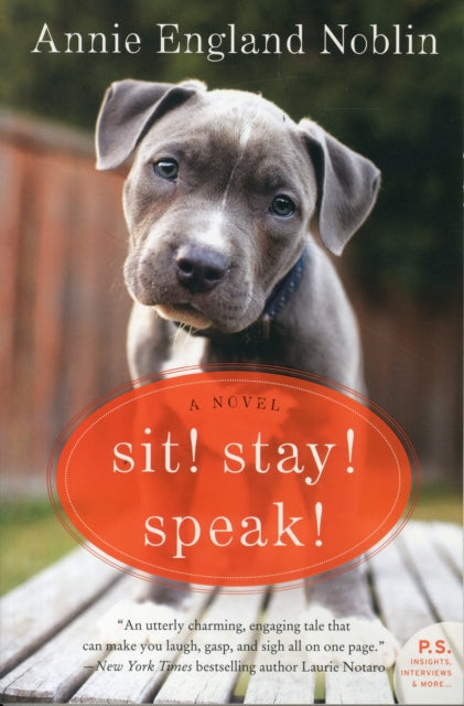 Sit! Stay! Speak!: A Novel