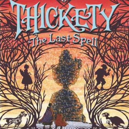 The Thickety #4: The Last Spell