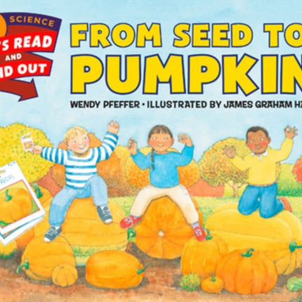 From Seed to Pumpkin: A Fall Book for Kids