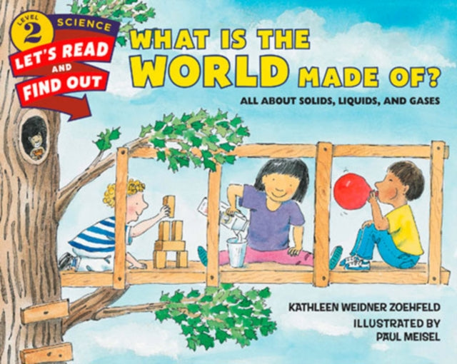 What Is the World Made Of?: All About Solids, Liquids, and Gases