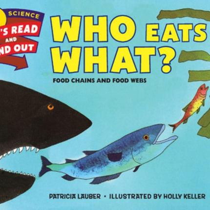 Who Eats What?: Food Chains and Food Webs