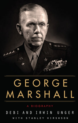 George Marshall: A Biography