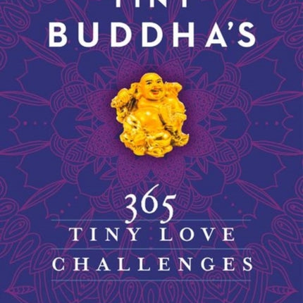 Tiny Buddha's 365 Tiny Love Challenges