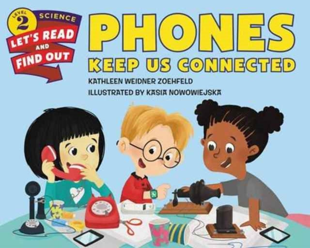 Phones Keep Us Connected LetsReadandFindOut