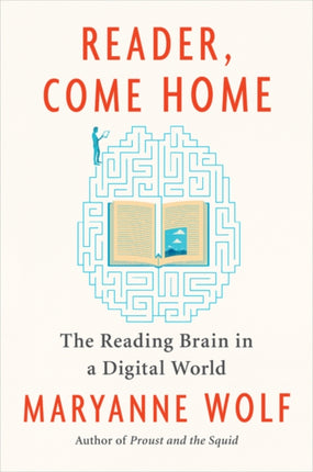 Reader, Come Home: The Reading Brain in a Digital World