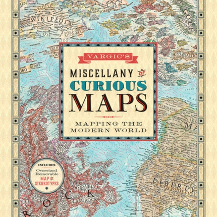 Vargic's Miscellany of Curious Maps: Mapping the Modern World