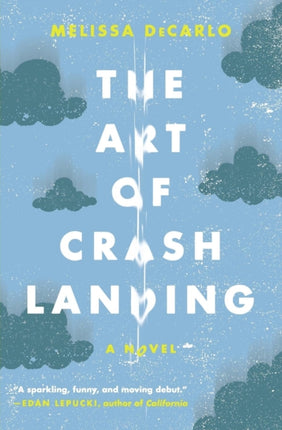 The Art of Crash Landing A Novel PS Paperback