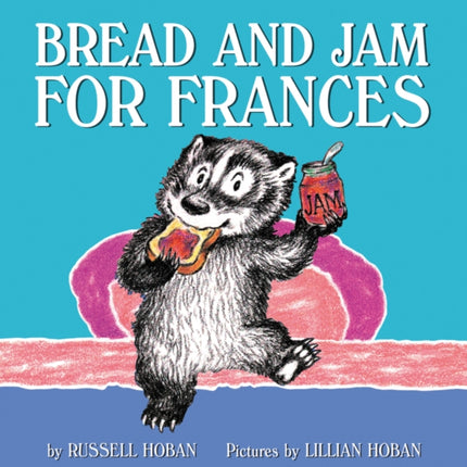 Bread and Jam for Frances