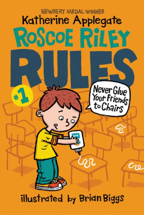 Roscoe Riley Rules 1 Never Glue Your Friends to