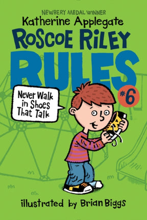 Roscoe Riley Rules 6 Never Walk in Shoes That