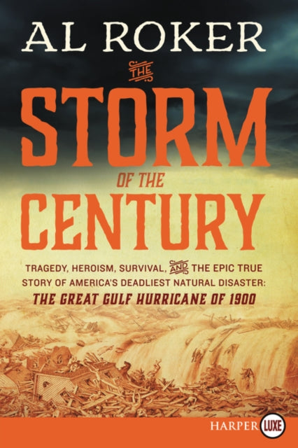 The Storm of the Century: Tragedy, Heroism, Survival, and the Epic True Story of America's Deadliest Natural Disaster: The Great Gulf Hurricane of 1900