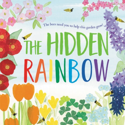 The Hidden Rainbow: A Springtime Book For Kids