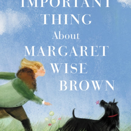 The Important Thing About Margaret Wise Brown