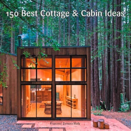 150 Best Cottage and Cabin Ideas