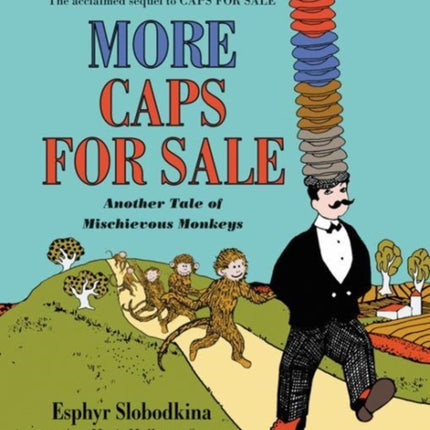 More Caps for Sale Another Tale of Mischievous Monkeys Board Book