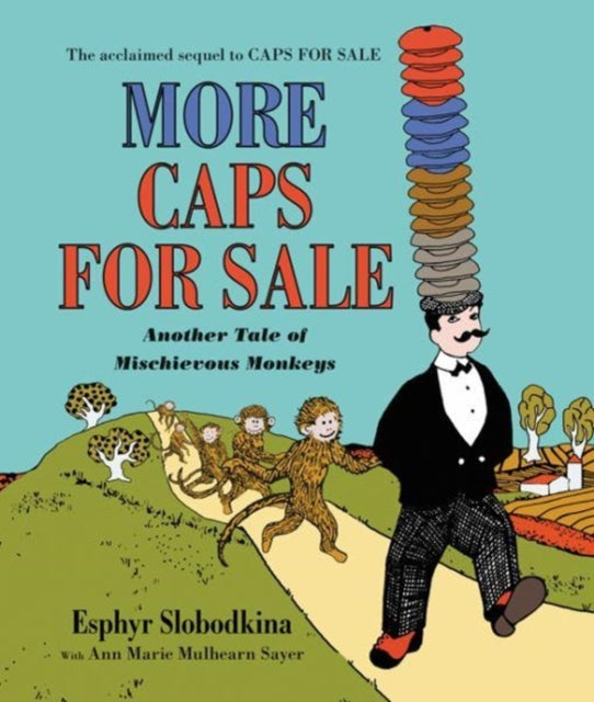 More Caps for Sale Another Tale of Mischievous Monkeys Board Book